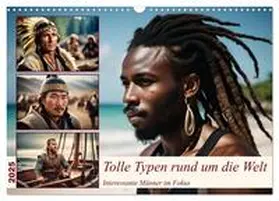 CALVENDO / Kleemann |  Tolle Typen rund um die Welt (Wandkalender 2025 DIN A3 quer), CALVENDO Monatskalender | Sonstiges |  Sack Fachmedien