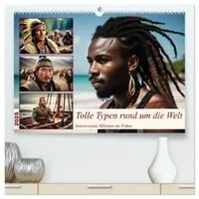 CALVENDO / Kleemann |  Tolle Typen rund um die Welt (hochwertiger Premium Wandkalender 2025 DIN A2 quer), Kunstdruck in Hochglanz | Sonstiges |  Sack Fachmedien