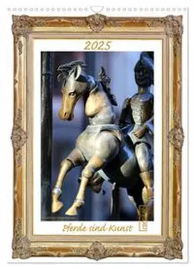 CALVENDO / Heepmann |  Pferde sind Kunst - vertikal (Wandkalender 2025 DIN A3 hoch), CALVENDO Monatskalender | Sonstiges |  Sack Fachmedien