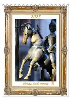 CALVENDO / Heepmann |  Pferde sind Kunst - vertikal (Tischkalender 2025 DIN A5 hoch), CALVENDO Monatskalender | Sonstiges |  Sack Fachmedien