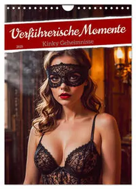 CALVENDO / pixs:sell | Verführerische Momente - Kinky Geheimnisse (Wandkalender 2025 DIN A4 hoch), CALVENDO Monatskalender | Sonstiges | 978-3-457-17691-7 | www.sack.de
