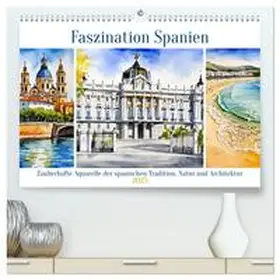 CALVENDO / Kleemann |  Faszination Spanien (hochwertiger Premium Wandkalender 2025 DIN A2 quer), Kunstdruck in Hochglanz | Sonstiges |  Sack Fachmedien