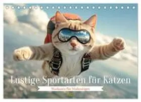 CALVENDO / Tapper |  Lustige Sportarten für Katzen (Tischkalender 2025 DIN A5 quer), CALVENDO Monatskalender | Sonstiges |  Sack Fachmedien