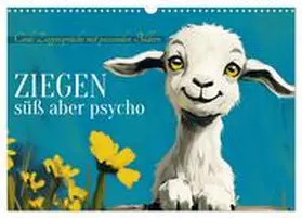 CALVENDO / Löwer |  Ziegen, süß aber psycho (Wandkalender 2025 DIN A3 quer), CALVENDO Monatskalender | Sonstiges |  Sack Fachmedien
