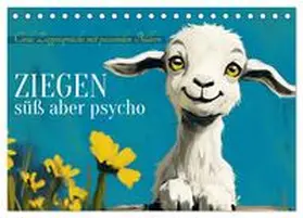CALVENDO / Löwer |  Ziegen, süß aber psycho (Tischkalender 2025 DIN A5 quer), CALVENDO Monatskalender | Sonstiges |  Sack Fachmedien