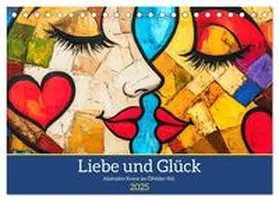 CALVENDO / Hurley |  Liebe und Glück. Abstrakte Kunst im Ölbilder-Stil (Tischkalender 2025 DIN A5 quer), CALVENDO Monatskalender | Sonstiges |  Sack Fachmedien