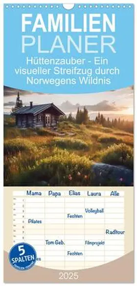 CALVENDO / Wunderlich |  Familienplaner 2025 - Hüttenzauber - Ein visueller Streifzug durch Norwegens Wildnis mit 5 Spalten (Wandkalender, 21 x 45 cm) CALVENDO | Sonstiges |  Sack Fachmedien