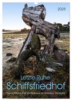 CALVENDO / Pohl |  Letzte Ruhe Schiffsfriedhof (Wandkalender 2025 DIN A3 hoch), CALVENDO Monatskalender | Sonstiges |  Sack Fachmedien