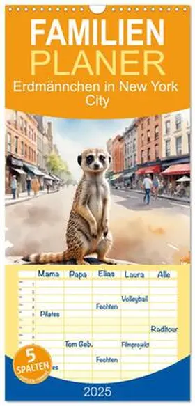 CALVENDO / Hinz |  Familienplaner 2025 - Erdmännchen in New York City mit 5 Spalten (Wandkalender, 21 x 45 cm) CALVENDO | Sonstiges |  Sack Fachmedien