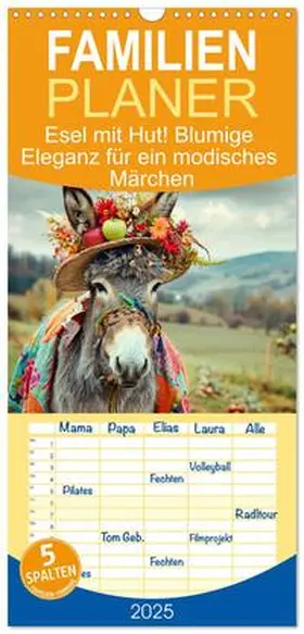 CALVENDO / Hurley |  Familienplaner 2025 - Esel mit Hut! Blumige Eleganz für ein modisches Märchen mit 5 Spalten (Wandkalender, 21 x 45 cm) CALVENDO | Sonstiges |  Sack Fachmedien