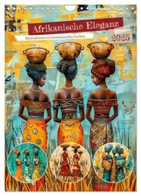 CALVENDO / Frost |  Afrikanische Eleganz - Illustrationen in harmonischen Farben (Wandkalender 2025 DIN A4 hoch), CALVENDO Monatskalender | Sonstiges |  Sack Fachmedien