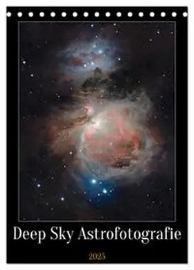 CALVENDO / Engel |  DEEP-SKY Astrofotografie (Tischkalender 2025 DIN A5 hoch), CALVENDO Monatskalender | Sonstiges |  Sack Fachmedien