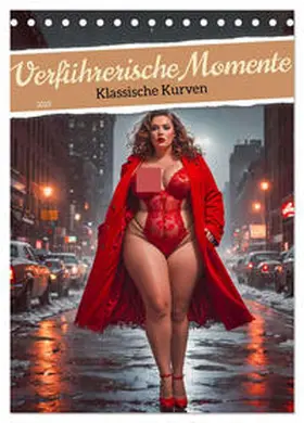CALVENDO / pixs:sell |  Verführerische Momente - Klassische Kurven (Tischkalender 2025 DIN A5 hoch), CALVENDO Monatskalender | Sonstiges |  Sack Fachmedien