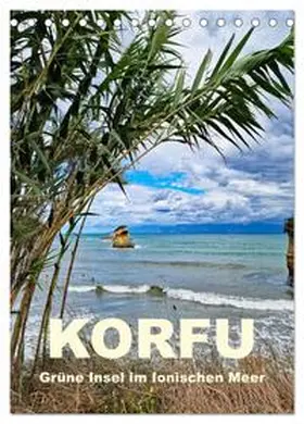CALVENDO / Kleemann |  Korfu Grüne Insel im Ionischen Meer (Tischkalender 2025 DIN A5 hoch), CALVENDO Monatskalender | Sonstiges |  Sack Fachmedien