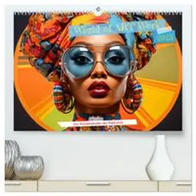 CALVENDO / Schrader |  World of Art Work (hochwertiger Premium Wandkalender 2025 DIN A2 quer), Kunstdruck in Hochglanz | Sonstiges |  Sack Fachmedien