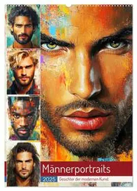 CALVENDO / Hurley |  Männerportraits. Gesichter der modernen Kunst (Wandkalender 2025 DIN A2 hoch), CALVENDO Monatskalender | Sonstiges |  Sack Fachmedien