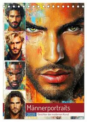 CALVENDO / Hurley |  Männerportraits. Gesichter der modernen Kunst (Tischkalender 2025 DIN A5 hoch), CALVENDO Monatskalender | Sonstiges |  Sack Fachmedien