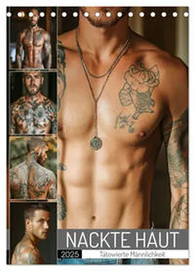 CALVENDO / Fotografie |  NACKTE HAUT - Tätowierte Männlichkeit (Tischkalender 2025 DIN A5 hoch), CALVENDO Monatskalender | Sonstiges |  Sack Fachmedien