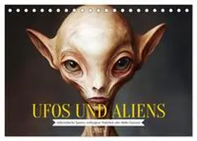 CALVENDO / - Fotografie |  UFOs und Aliens - Außerirdische Spuren, verborgene Wahrheit oder bloße Fantasie (Tischkalender 2025 DIN A5 quer), CALVENDO Monatskalender | Sonstiges |  Sack Fachmedien