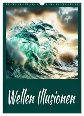 CALVENDO / Djeric |  Wellen Illusionen (Wandkalender 2025 DIN A3 hoch), CALVENDO Monatskalender | Sonstiges |  Sack Fachmedien