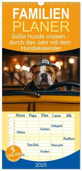 CALVENDO / - Fotografie |  Familienplaner 2025 - Süße Hunde cruisen - durch das Jahr mit dem Hundekalender mit 5 Spalten (Wandkalender, 21 x 45 cm) CALVENDO | Sonstiges |  Sack Fachmedien