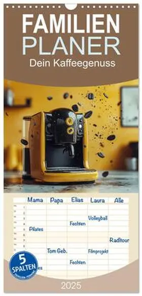 CALVENDO / Schrader |  Familienplaner 2025 - Dein Kaffeegenuss mit 5 Spalten (Wandkalender, 21 x 45 cm) CALVENDO | Sonstiges |  Sack Fachmedien