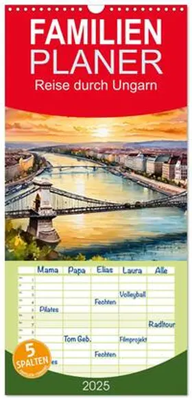 CALVENDO / Kleemann |  Familienplaner 2025 - Reise durch Ungarn mit 5 Spalten (Wandkalender, 21 x 45 cm) CALVENDO | Sonstiges |  Sack Fachmedien