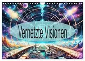 CALVENDO / Djeric |  Vernetzte Visionen (Wandkalender 2025 DIN A4 quer), CALVENDO Monatskalender | Sonstiges |  Sack Fachmedien