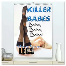 CALVENDO / Comandante |  KILLERBABES - Show Your Legs! (hochwertiger Premium Wandkalender 2025 DIN A2 hoch), Kunstdruck in Hochglanz | Sonstiges |  Sack Fachmedien