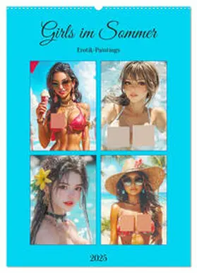 CALVENDO / Hurley |  Girls im Sommer. Erotik-Paintings (Wandkalender 2025 DIN A2 hoch), CALVENDO Monatskalender | Sonstiges |  Sack Fachmedien
