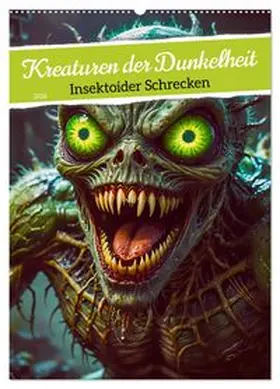 CALVENDO / pixs:sell |  Kreaturen der Dunkelheit - Insektoider Schrecken (Wandkalender 2026 DIN A2 hoch), CALVENDO Monatskalender | Sonstiges |  Sack Fachmedien
