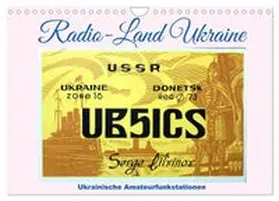 CALVENDO / von Löwis of Menar |  Radio-Land Ukraine - Ukrainische Amateurfunkstationen (Wandkalender 2026 DIN A4 quer), CALVENDO Monatskalender | Sonstiges |  Sack Fachmedien