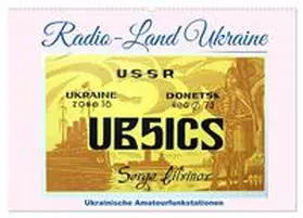 von Löwis of Menar / CALVENDO |  Radio-Land Ukraine - Ukrainische Amateurfunkstationen (Wandkalender 2026 DIN A2 quer), CALVENDO Monatskalender | Sonstiges |  Sack Fachmedien