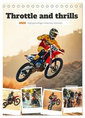 Spreider / CALVENDO |  Throttle and thrills - High percentage motocross moments (Desk Calendar 2026 DIN A5 portrait), CALVENDO 12 Month DeskCalendar | Sonstiges |  Sack Fachmedien