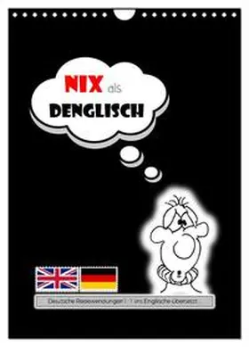 Keller / CALVENDO |  Nix als DENGLISCH (Wandkalender 2026 DIN A4 hoch), CALVENDO Monatskalender | Sonstiges |  Sack Fachmedien