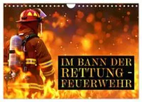 CALVENDO / Michel |  Im Bann der Rettung - Feuerwehr (Wandkalender 2026 DIN A4 quer), CALVENDO Monatskalender | Sonstiges |  Sack Fachmedien