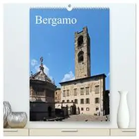 J. Richtsteig / CALVENDO |  Bergamo (High Quality Premium Wall Calendar 2026 DIN A2 portrait),CALVENDO 12 Month Wall Calendar | Sonstiges |  Sack Fachmedien