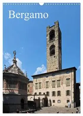 J. Richtsteig / CALVENDO |  Bergamo (Wall Calendar 2026 DIN A3 portrait), CALVENDO 12 Month Wall Calendar | Sonstiges |  Sack Fachmedien