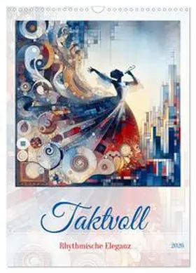 Djeric / CALVENDO |  Taktvoll - Rhythmische Eleganz (Wandkalender 2026 DIN A3 hoch), CALVENDO Monatskalender | Sonstiges |  Sack Fachmedien