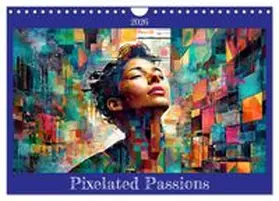 CALVENDO / Braun |  Pixelated Passions (Wall Calendar 2026 DIN A4 landscape), CALVENDO 12 Month Wall Calendar | Sonstiges |  Sack Fachmedien