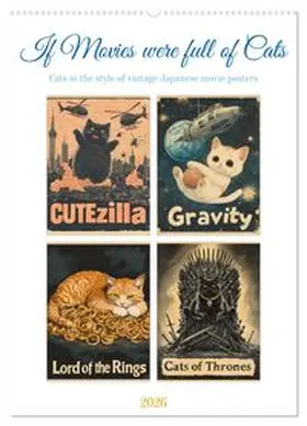 CALVENDO / Waurick |  If Movies where full of Cats (Wall Calendar 2026 DIN A2 portrait), CALVENDO 12 Month Wall Calendar | Sonstiges |  Sack Fachmedien