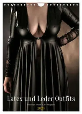 Lichtgestalt / CALVENDO |  Latex und Leder Outfits (Wandkalender 2026 DIN A4 hoch), CALVENDO Monatskalender | Sonstiges |  Sack Fachmedien