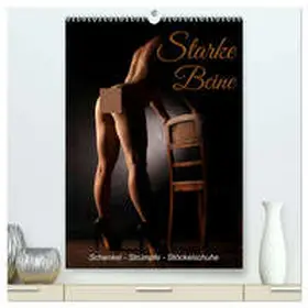 Lichtgestalt / CALVENDO |  Starke Beine (hochwertiger Premium Wandkalender 2026 DIN A2 hoch), Kunstdruck in Hochglanz | Sonstiges |  Sack Fachmedien