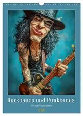 CALVENDO / Brunner-Klaus |  Rockbands und Punkbands - Witzige Karikaturen (Wandkalender 2026 DIN A3 hoch), CALVENDO Monatskalender | Sonstiges |  Sack Fachmedien