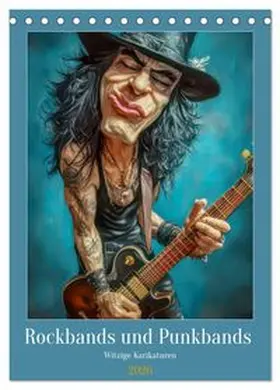 CALVENDO / Brunner-Klaus |  Rockbands und Punkbands - Witzige Karikaturen (Tischkalender 2026 DIN A5 hoch), CALVENDO Monatskalender | Sonstiges |  Sack Fachmedien
