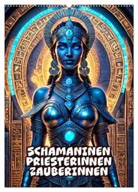 CALVENDO / Braun |  Schamaninen, Priesterinnen, Zauberinnen (Wandkalender 2026 DIN A2 hoch), CALVENDO Monatskalender | Sonstiges |  Sack Fachmedien
