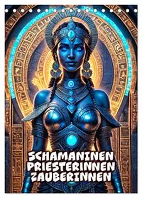 CALVENDO / Braun |  Schamaninen, Priesterinnen, Zauberinnen (Tischkalender 2026 DIN A5 hoch), CALVENDO Monatskalender | Sonstiges |  Sack Fachmedien