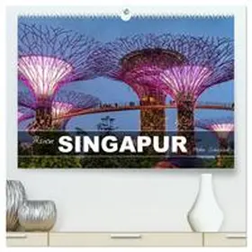 Schickert / CALVENDO |  Asien - Singapur (hochwertiger Premium Wandkalender 2026 DIN A2 quer), Kunstdruck in Hochglanz | Sonstiges |  Sack Fachmedien