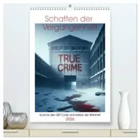 CALVENDO / Warstat |  True Crime - Schatten der Vergangenheit (hochwertiger Premium Wandkalender 2026 DIN A2 hoch), Kunstdruck in Hochglanz | Sonstiges |  Sack Fachmedien