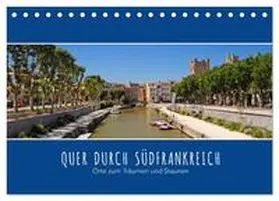 CALVENDO / Ratzer |  Quer durch Südfrankreich (Tischkalender 2026 DIN A5 quer), CALVENDO Monatskalender | Sonstiges |  Sack Fachmedien